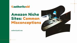 amazon niche site myth